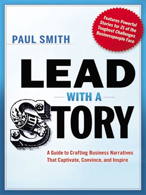 Title details for Lead with a Story by Paul Smith - Wait list